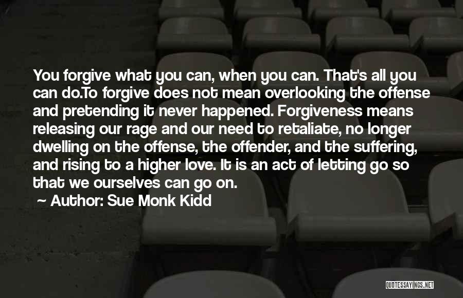 Can Never Forgive Quotes By Sue Monk Kidd