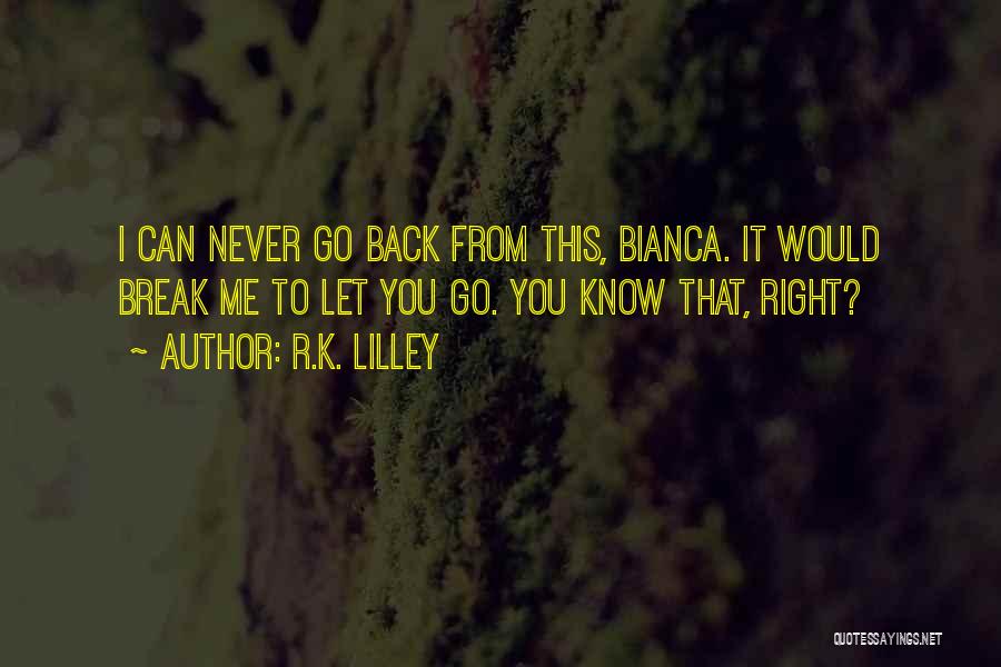 Can Never Go Back Quotes By R.K. Lilley