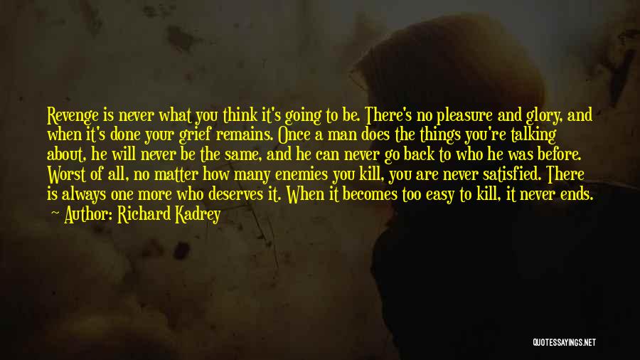 Can Never Go Back Quotes By Richard Kadrey