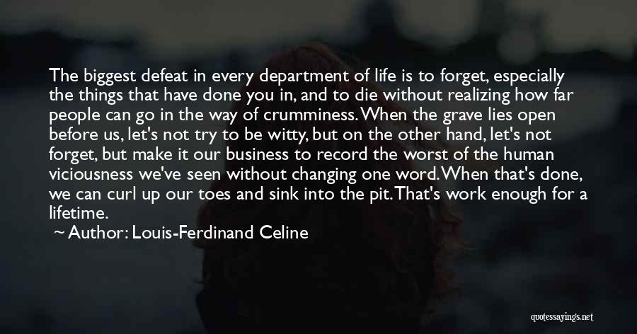 Can Not Forget You Quotes By Louis-Ferdinand Celine