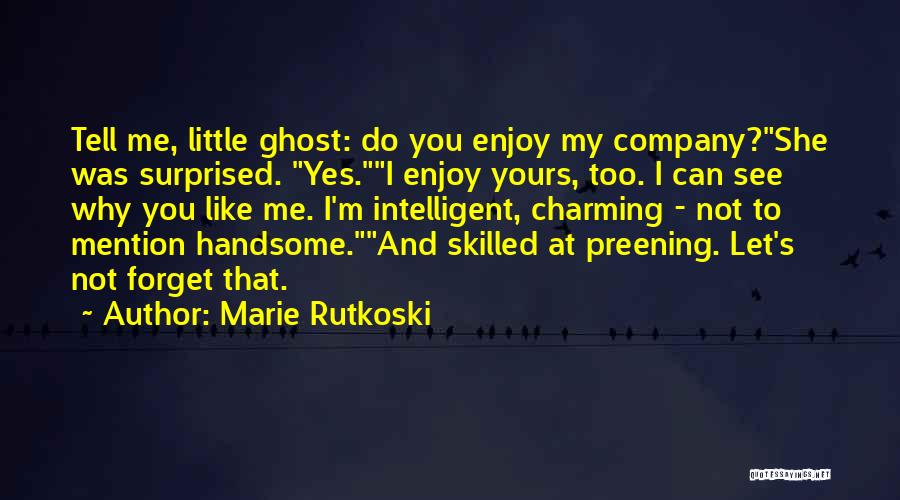 Can Not Forget You Quotes By Marie Rutkoski