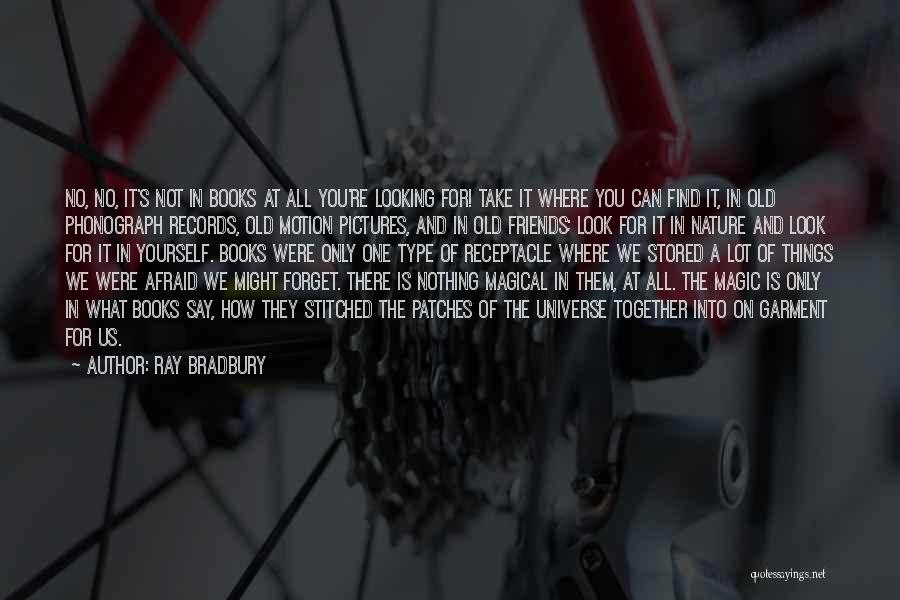 Can Not Forget You Quotes By Ray Bradbury