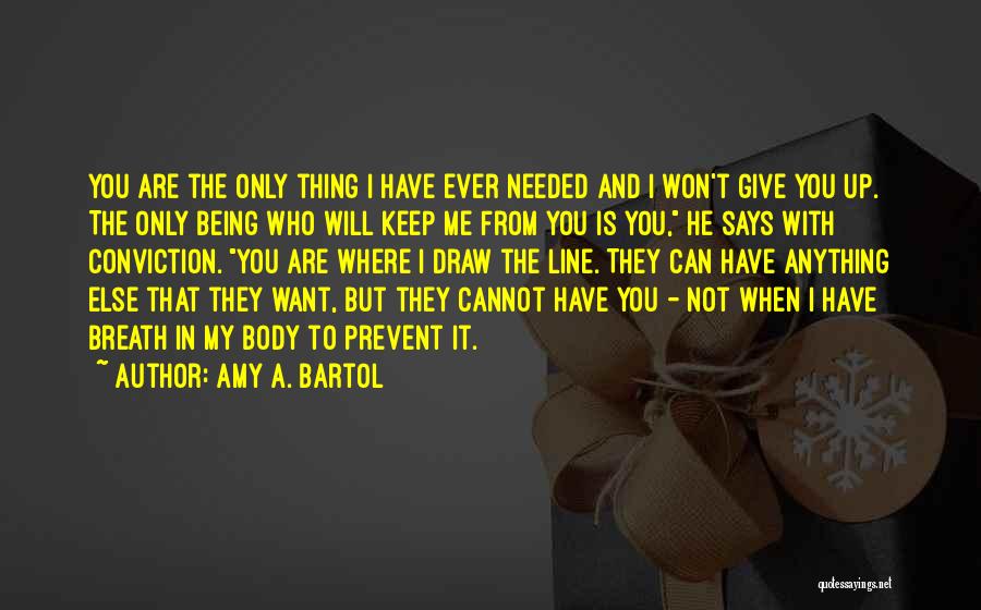 Can Not Give Up Quotes By Amy A. Bartol
