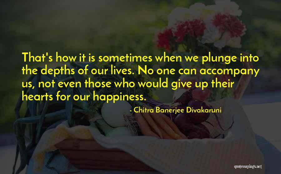 Can Not Give Up Quotes By Chitra Banerjee Divakaruni