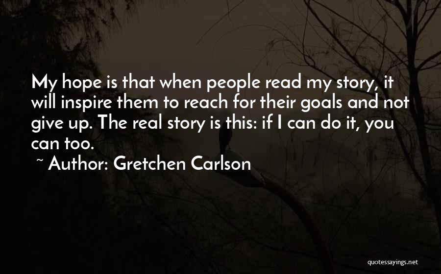 Can Not Give Up Quotes By Gretchen Carlson