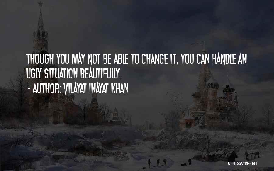 Can Not Handle Quotes By Vilayat Inayat Khan