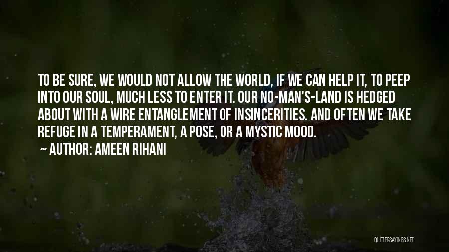 Can Not Help Quotes By Ameen Rihani