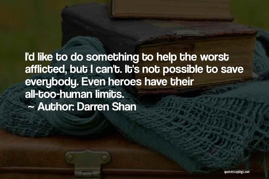 Can Not Help Quotes By Darren Shan