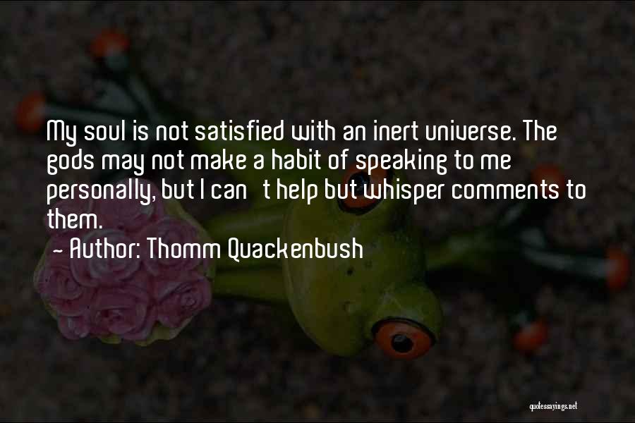 Can Not Help Quotes By Thomm Quackenbush