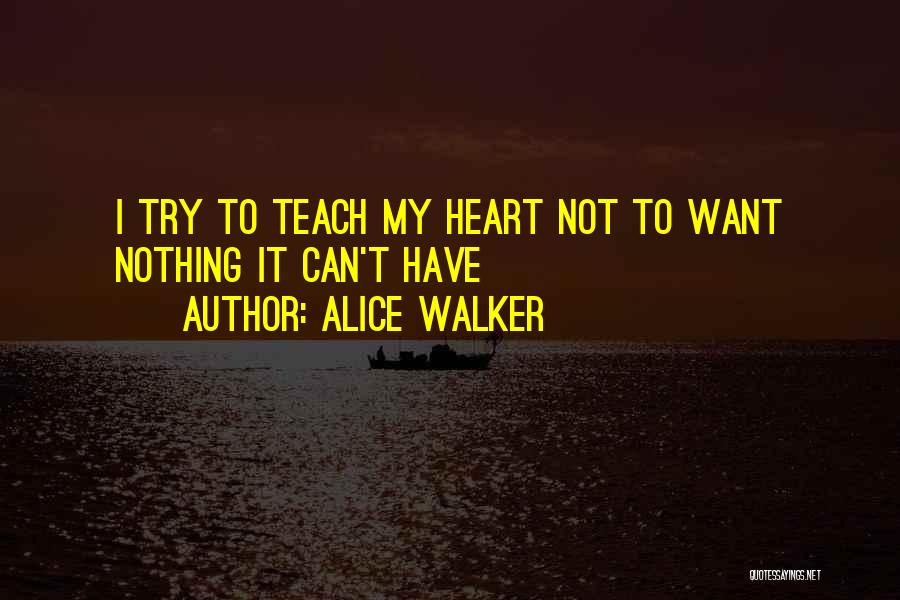 Can Not Quotes By Alice Walker