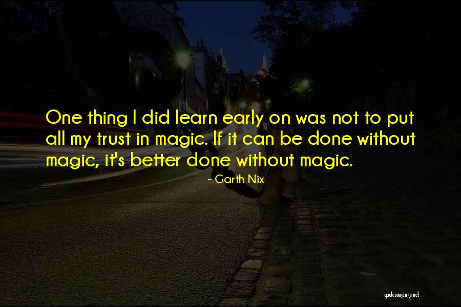 Can Not Trust Quotes By Garth Nix Can Not Trust Quotes By Garth Nix