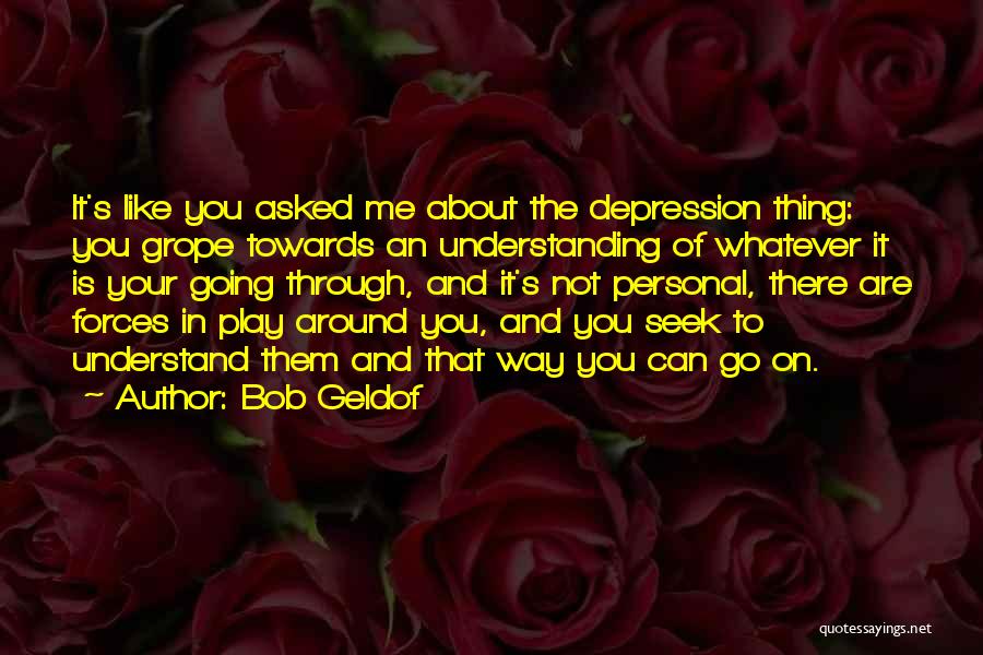 Can Not Understand Quotes By Bob Geldof