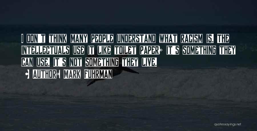 Can Not Understand Quotes By Mark Fuhrman