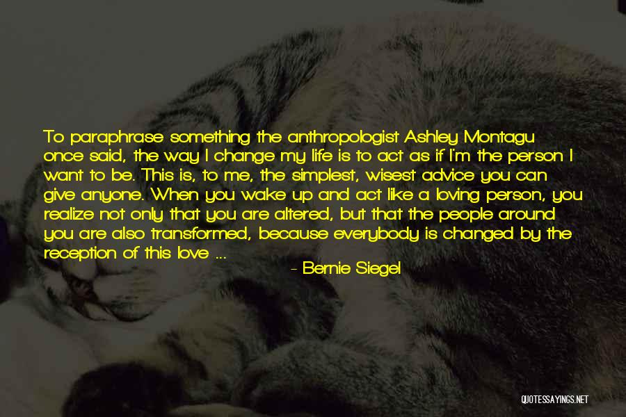 Can Only Be Me Quotes By Bernie Siegel Can Only Be Me Quotes By Bernie Siegel