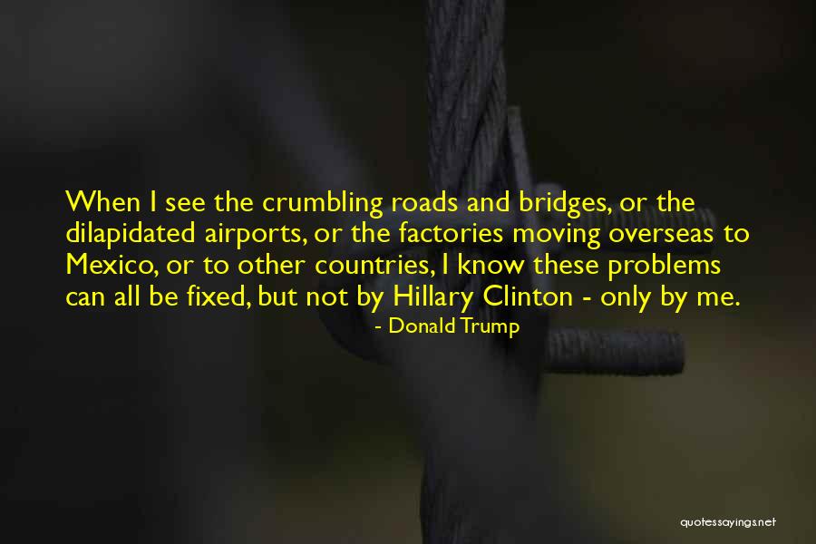 Can Only Be Me Quotes By Donald Trump Can Only Be Me Quotes By Donald Trump