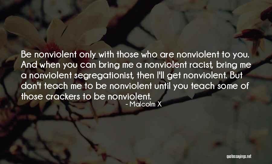 Can Only Be Me Quotes By Malcolm X Can Only Be Me Quotes By Malcolm X