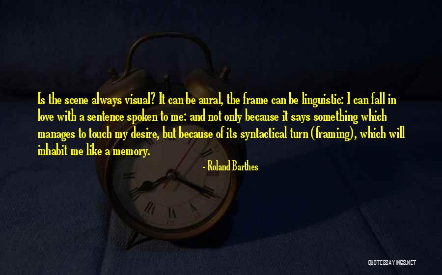 Can Only Be Me Quotes By Roland Barthes Can Only Be Me Quotes By Roland Barthes