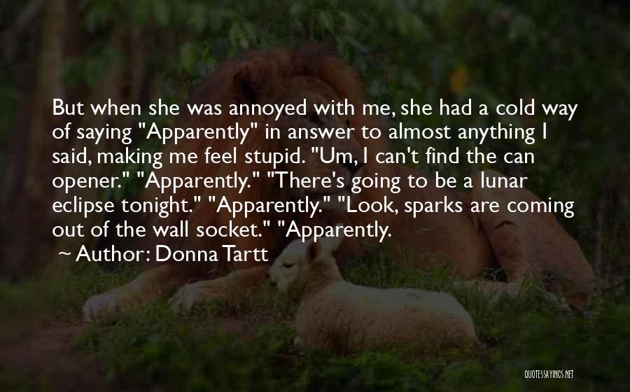 Can Opener Quotes By Donna Tartt