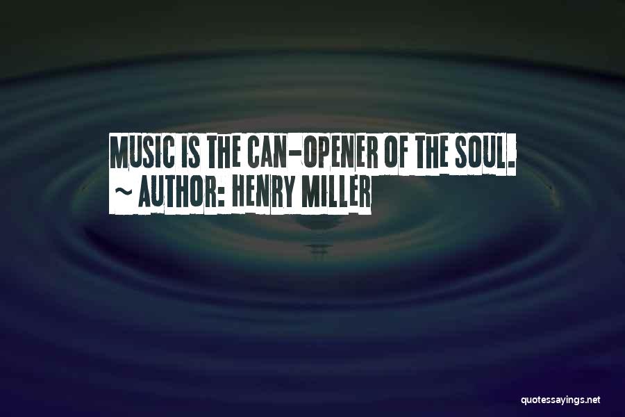 Can Opener Quotes By Henry Miller