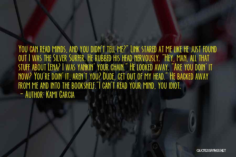 Can Read Your Mind Quotes By Kami Garcia