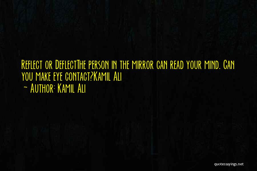 Can Read Your Mind Quotes By Kamil Ali