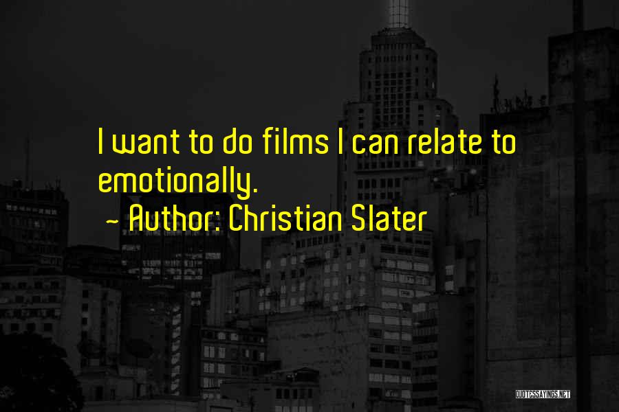 Can Relate Quotes By Christian Slater
