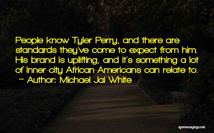 Can Relate Quotes By Michael Jai White