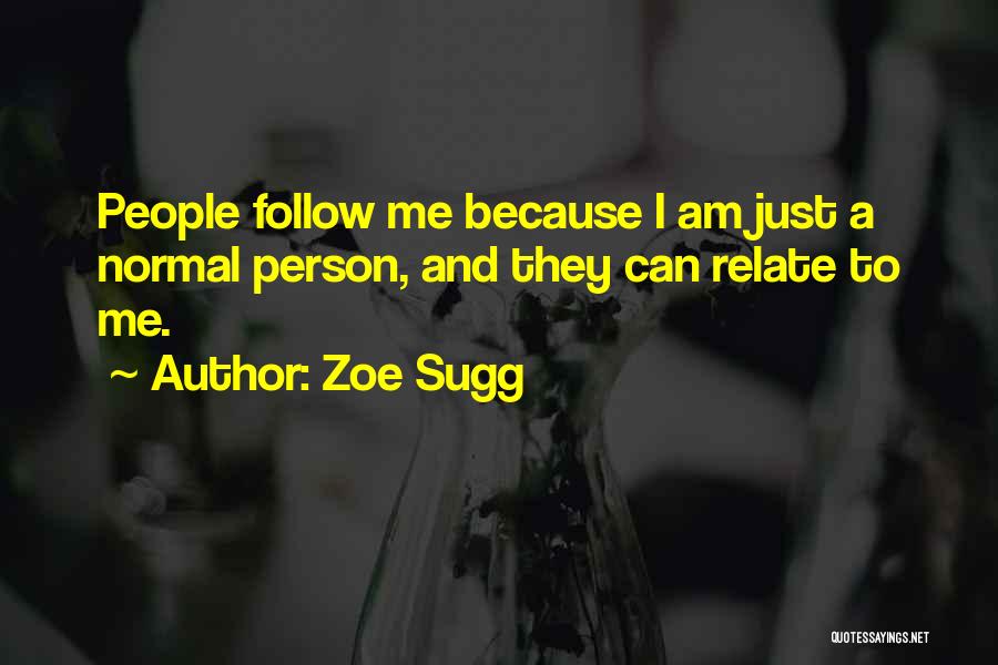 Can Relate Quotes By Zoe Sugg