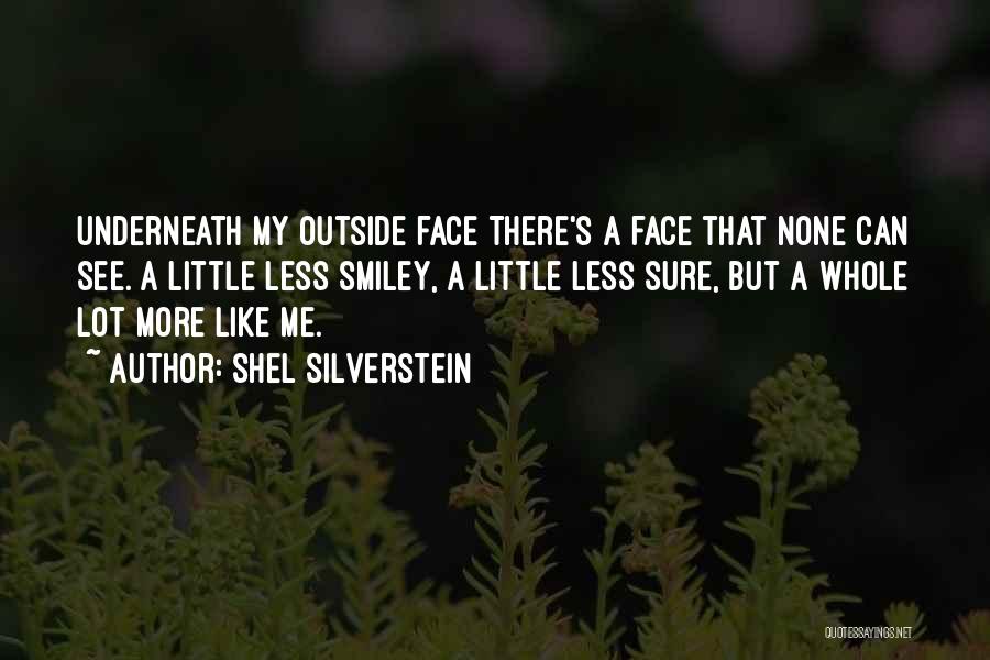 Can See My Face Quotes By Shel Silverstein