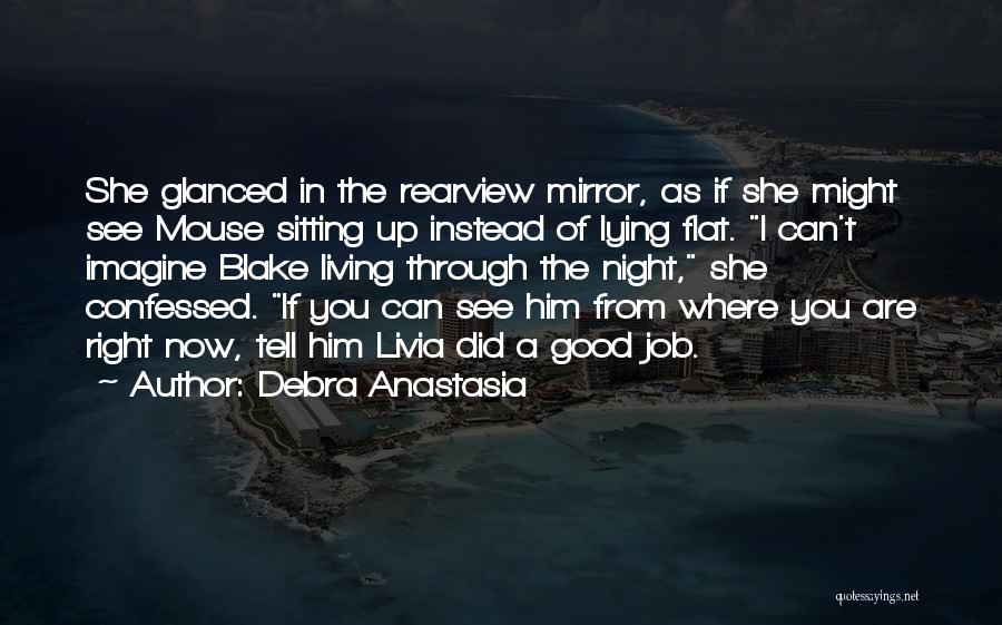 Can See Right Through Quotes By Debra Anastasia