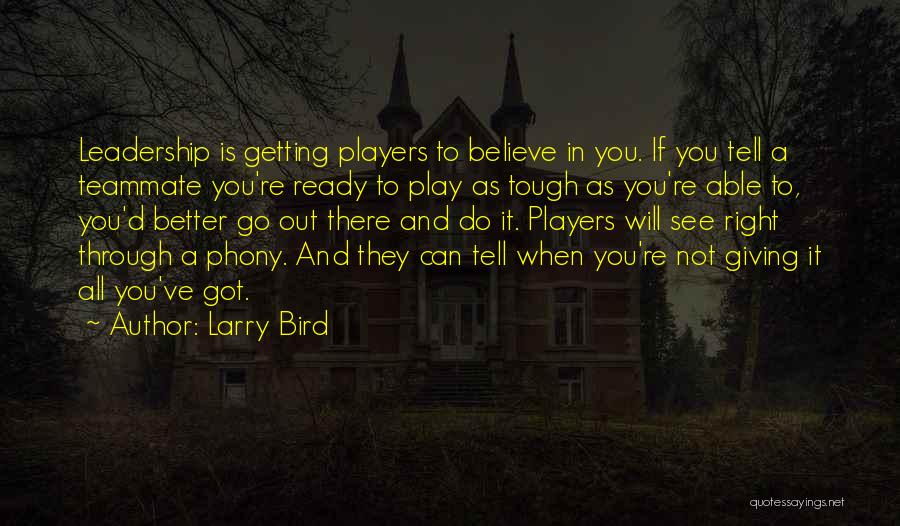 Can See Right Through Quotes By Larry Bird