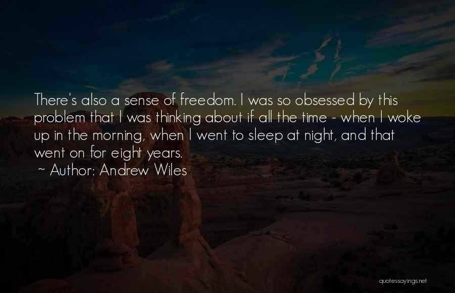 Can Sleep Thinking About You Quotes By Andrew Wiles