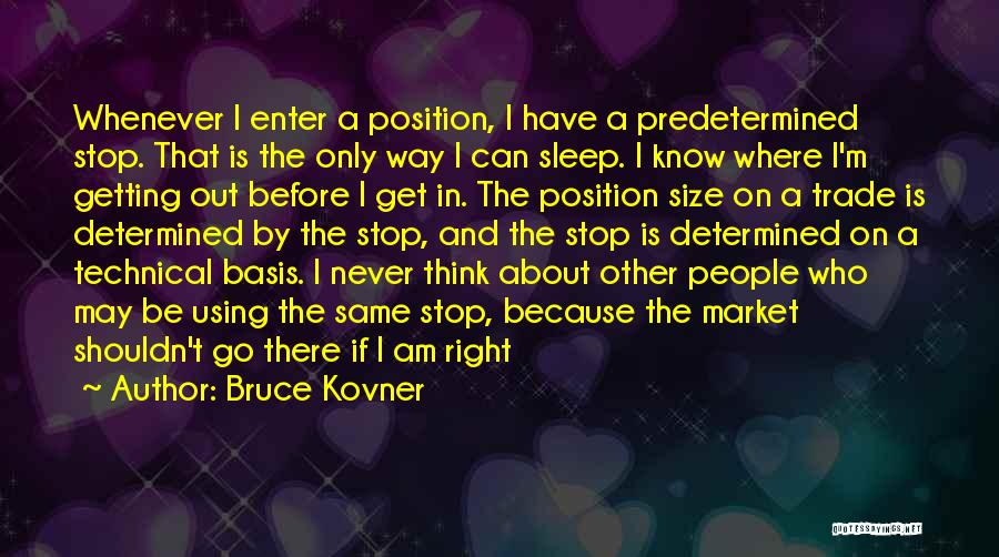 Can Sleep Thinking About You Quotes By Bruce Kovner