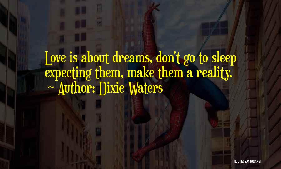 Can Sleep Thinking About You Quotes By Dixie Waters