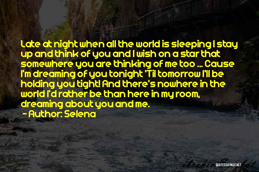 Can Sleep Thinking About You Quotes By Selena