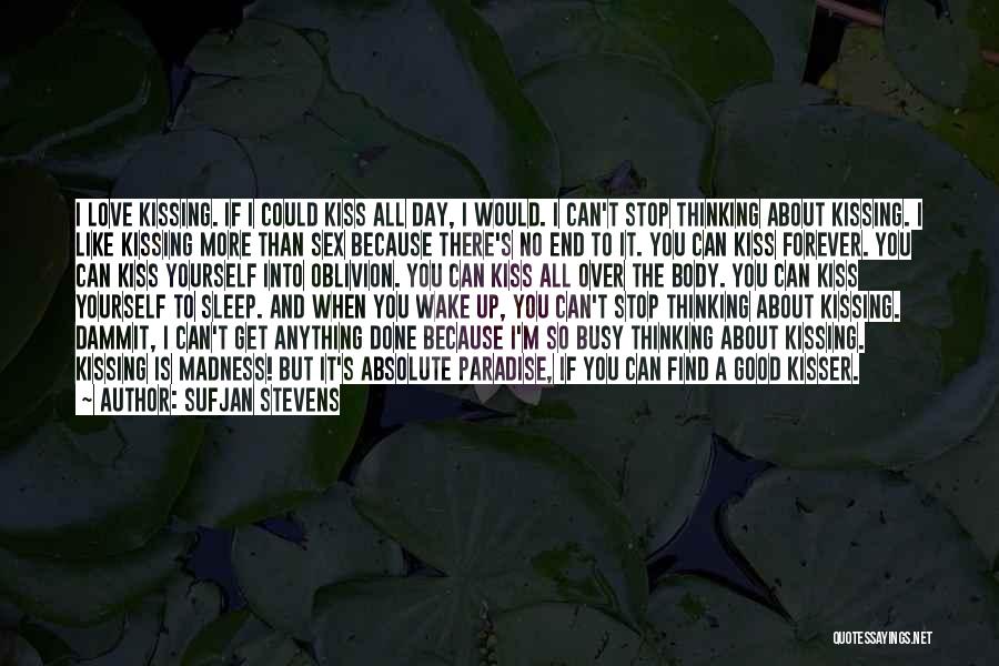 Can Sleep Thinking About You Quotes By Sufjan Stevens