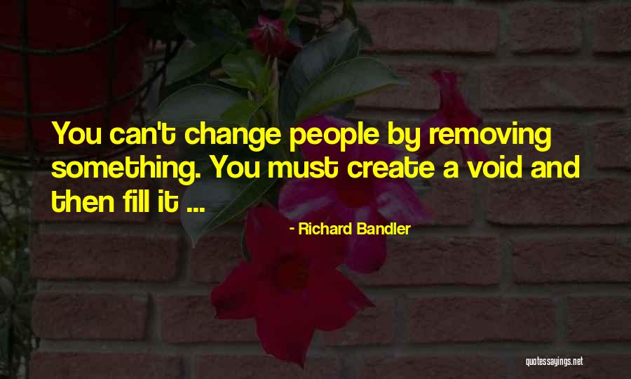 Can T Change Quotes By Richard Bandler Can T Change Quotes By Richard Bandler
