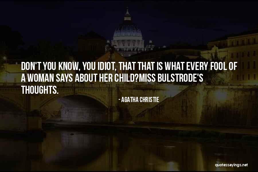 Can T Fool Mothers Quotes By Agatha Christie Can T Fool Mothers Quotes By Agatha Christie
