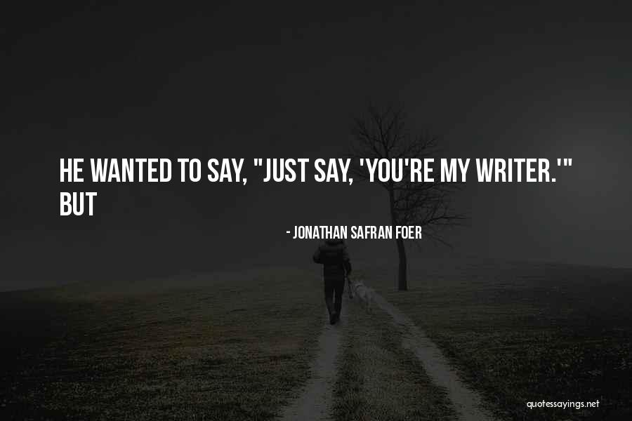 Can T Fool Mothers Quotes By Jonathan Safran Foer