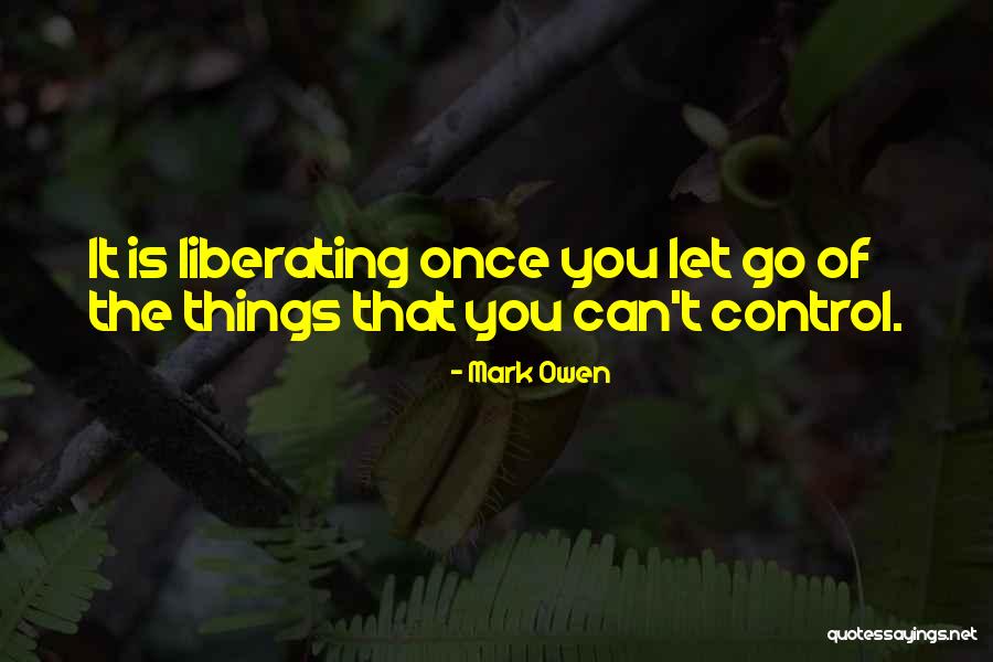 Can T Let Go Quotes By Mark Owen Can T Let Go Quotes By Mark Owen