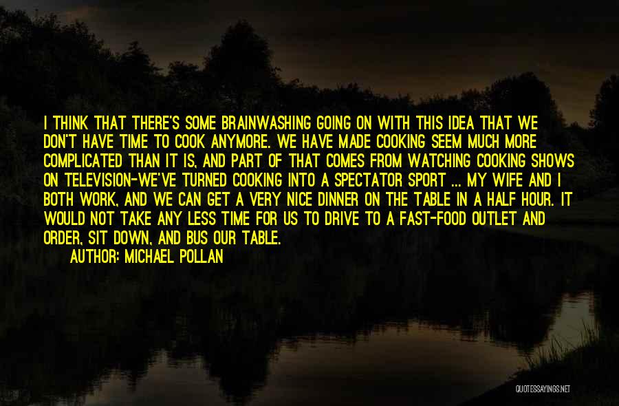 Can Take Anymore Quotes By Michael Pollan