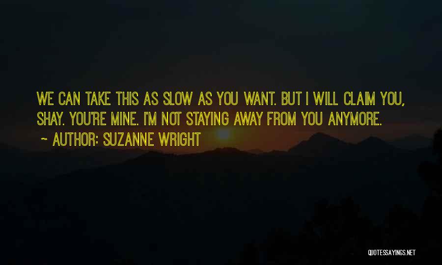 Can Take Anymore Quotes By Suzanne Wright