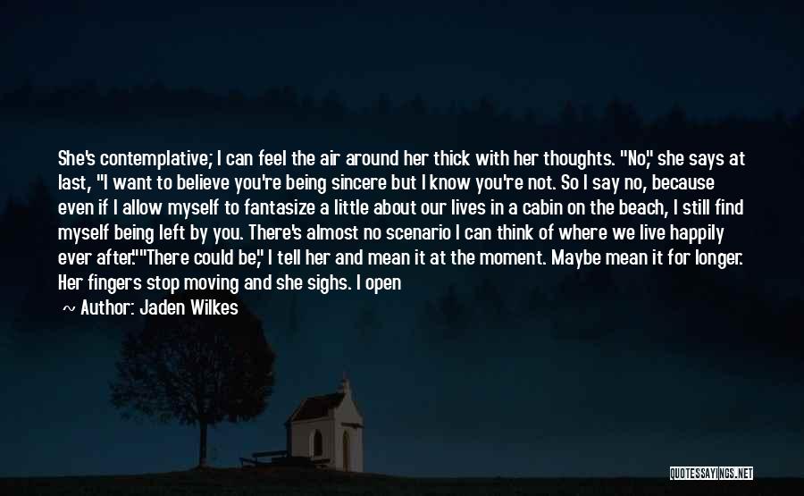 Can Tell Quotes By Jaden Wilkes Can Tell Quotes By Jaden Wilkes