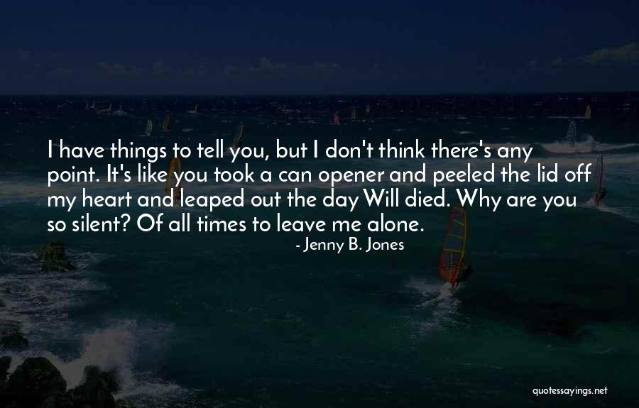 Can Tell Quotes By Jenny B. Jones