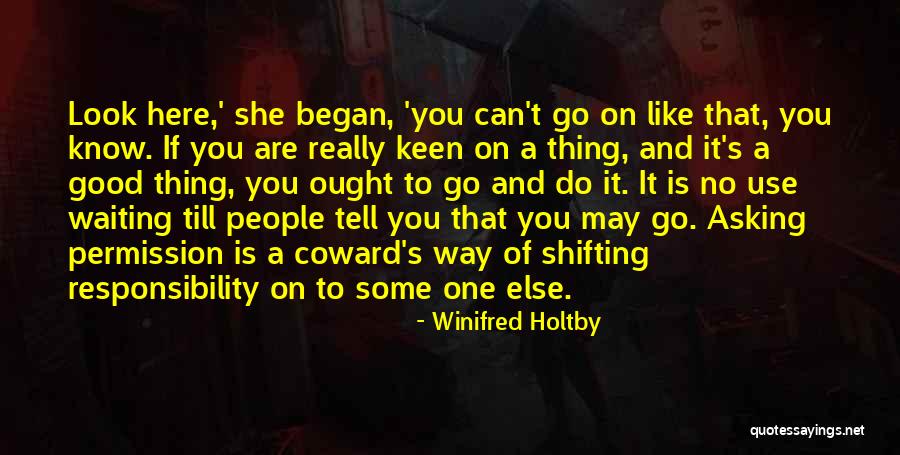 Can Tell Quotes By Winifred Holtby