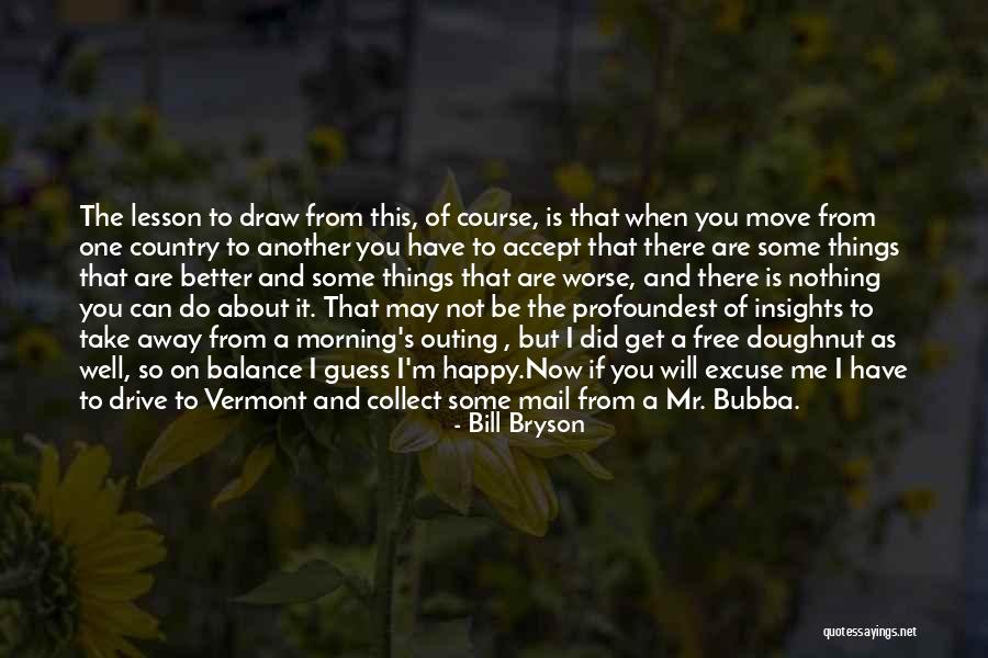 Can Things Get Worse Quotes By Bill Bryson Can Things Get Worse Quotes By Bill Bryson