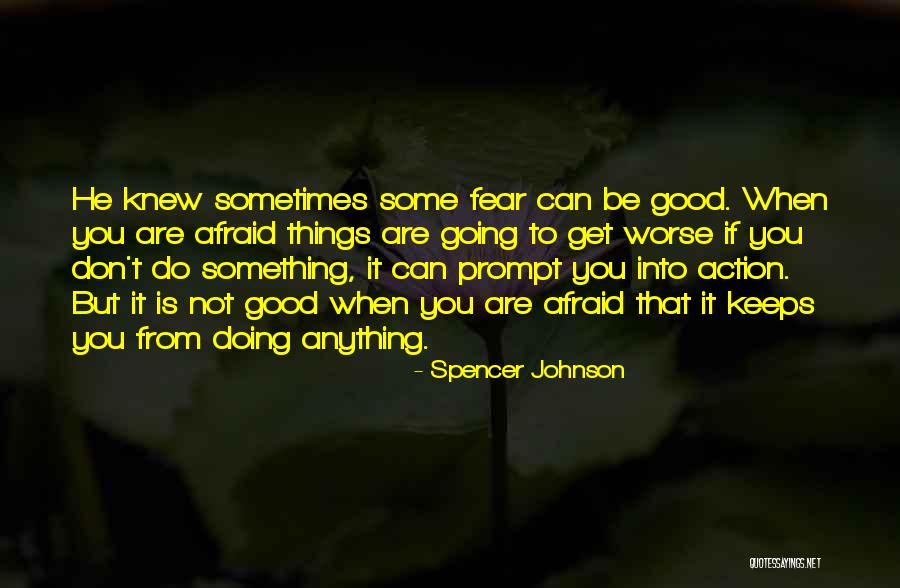 Can Things Get Worse Quotes By Spencer Johnson Can Things Get Worse Quotes By Spencer Johnson