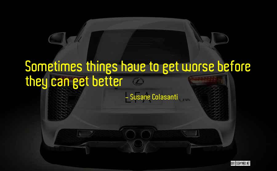 Can Things Get Worse Quotes By Susane Colasanti Can Things Get Worse Quotes By Susane Colasanti