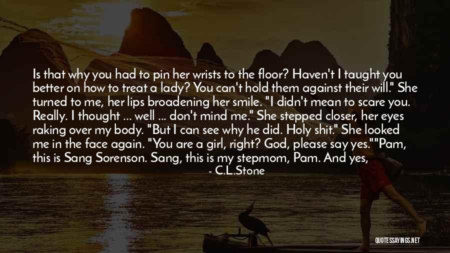 Can Treat You Better Quotes By C.L.Stone Can Treat You Better Quotes By C.L.Stone