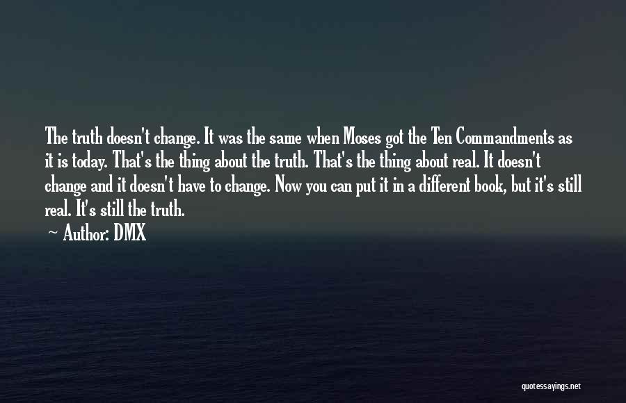 Can Truth Change Quotes By DMX